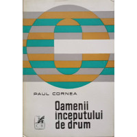 OAMENII INCEPUTULUI DE DRUM. STUDII SI CERCETARI ASUPRA EPOCII PASOPTISTE