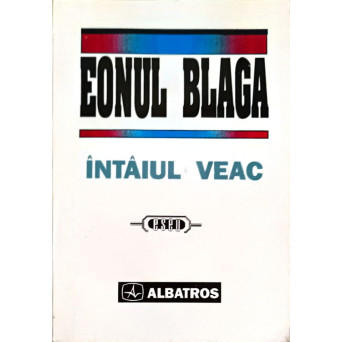 EONUL BLAGA. INTAIUL VEAC