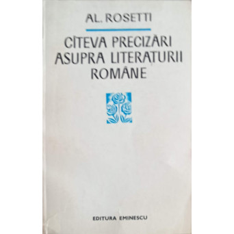 CATEVA PRECIZARI ASUPRA LITERATURII ROMANE