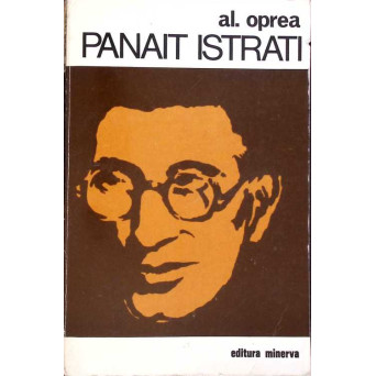 PANAIT ISTRATI, DOSAR AL VIETII SI AL OPEREI