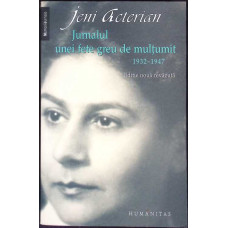 JURNALUL UNEI FETE GREU DE MULTUMIT 1932-1947
