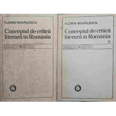 CONCEPTUL DE CRITICA LITERARA IN ROMANIA VOL.1-2
