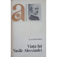VIATA LUI VASILE ALECSANDRI VIATA LUI VASILE ALECSANDRI
