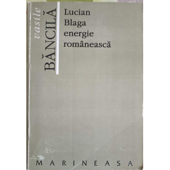 LUCIAN BLAGA, ENERGIE ROMANEASCA