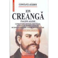 ION CREANGA: PAGINI ALESE COMENTARII, SINTEZE, REZUMATE