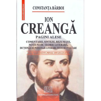 ION CREANGA: PAGINI ALESE COMENTARII, SINTEZE, REZUMATE