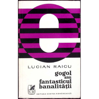 GOGOL SAU FANTASTICUL BANALITATII