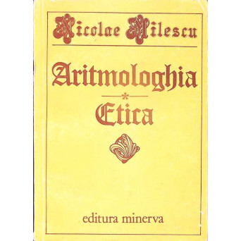 ARITMOLOGHIA, ETICA SI ORIGINALELE LOR LATINE