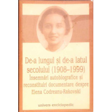 DE-A LUNGUL SI DE-A LATUL SECOLULUI 1908-1999