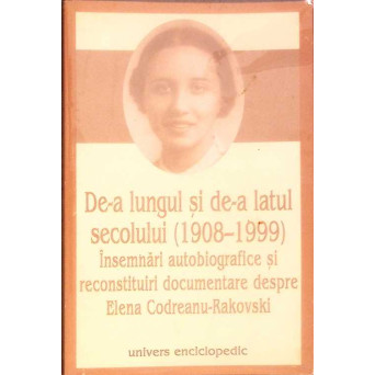 DE-A LUNGUL SI DE-A LATUL SECOLULUI 1908-1999
