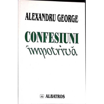 CONFESIUNI IMPOTRIVA