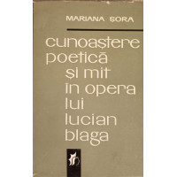 CUNOASTERE POETICA SI MIT IN OPERA LUI LUCIAN BLAGA
