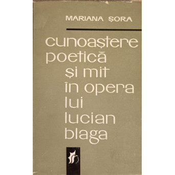 CUNOASTERE POETICA SI MIT IN OPERA LUI LUCIAN BLAGA