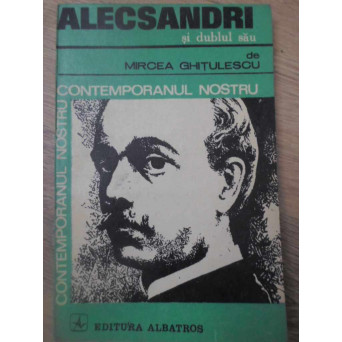 ALECSANDRI SI DUBLUL SAU