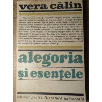 ALEGORIA SI ESENTELE. STRUCTURI ALEGORICE IN LITERATURA VECHE SI NOUA
