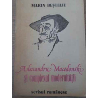 ALEXANDRU MACEDONSKI SI COMPLEXUL MODERNITATII