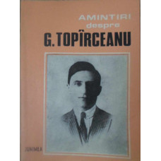 AMINTIRI DESPRE G. TOPARCEANU