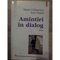 AMINTIRI IN DIALOG. MEMORII AMINTIRI IN DIALOG. MEMORII