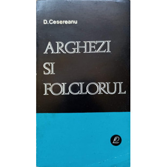 ARGHEZI SI FOLCLORUL