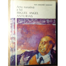ARTA NARATIVA A LUI MIGUEL ANGEL ASTURIAS