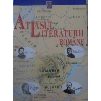 ATLASUL LITERATURII ROMANE