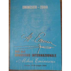 ATTI DEL CONVEGNO INTENAZIONALE MIHAI EMINESCU, VENEZIA, 18-20 MAGGIO 2000