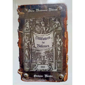 BIBLIOTECA LUI BALCESCU. STUDIU SI CATALOG