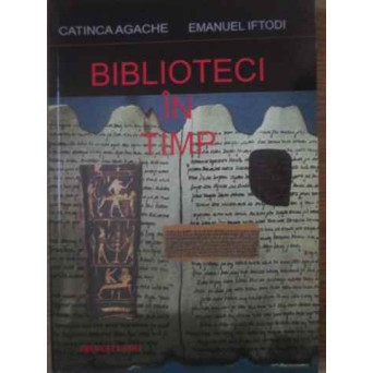 BIBLIOTECI IN TIMP INVENTARUL PIERDUT AL ANTICHITATII