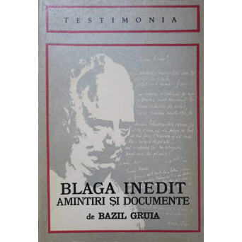 BLAGA INEDIT: AMINTIRI SI DOCUMENTE