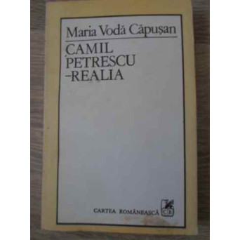 CAMIL PETRESCU - REALIA