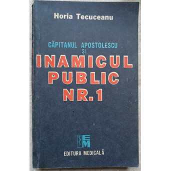 CAPITANUL APOSTOLESCU SI INAMICUL PUBLIC NR.1