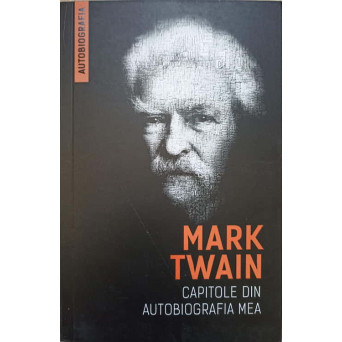 CAPITOLE DIN AUTOBIOGRAFIA MEA
