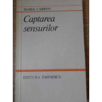 CAPTAREA SENSURILOR CAPTAREA SENSURILOR