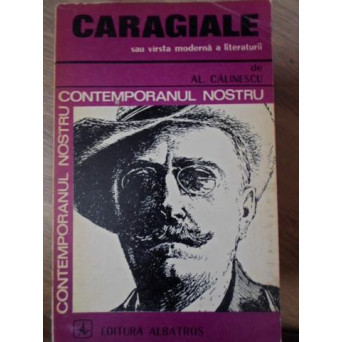 CARAGIALE SAU VARSTA MODERNA A LITERATURII