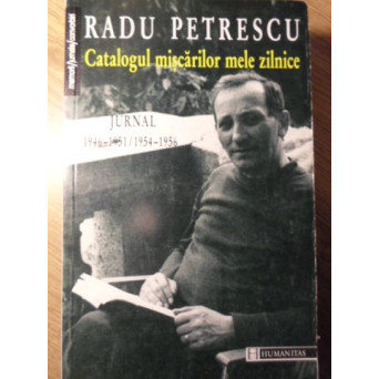 CATALOGUL MISCARILOR MELE ZILNICE. JURNAL 1946-1951 / 1954-1956