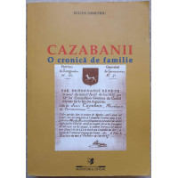 CAZABANII. O CRONICA DE FAMILIE CAZABANII. O CRONICA DE FAMILIE