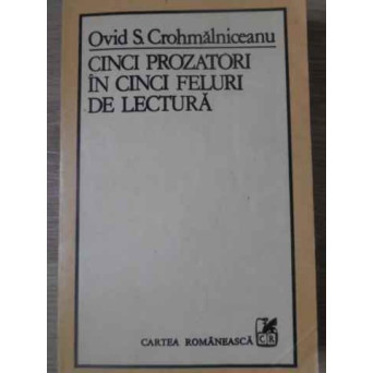 CINCI PROZATORI IN CINCI FELURI DE LECTURA