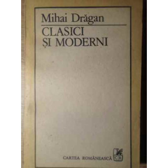 CLASICI SI MODERNI