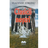 CLASICII NOSTRI CLASICII NOSTRI