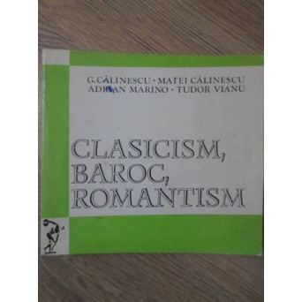 CLASICISM, BAROC, ROMANTISM CLASICISM, BAROC, ROMANTISM