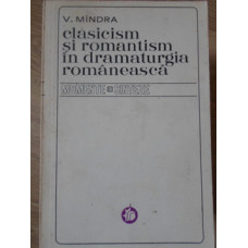 CLASICISM SI ROMANTISM IN DRAMATURGIA ROMANEASCA