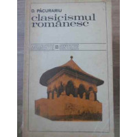 CLASICISMUL ROMANESC CLASICISMUL ROMANESC