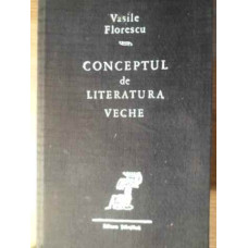 CONCEPTUL DE LITERATURA VECHE