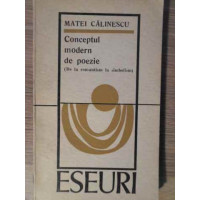 CONCEPTUL MODERN DE POEZIE (DE LA ROMANTISM LA SIMBOLISM) CONCEPTUL MODERN DE POEZIE (DE LA ROMANTISM LA SIMBOLISM)