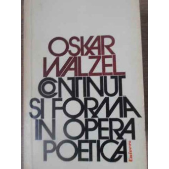 CONTINUT SI FORMA IN OPERA POETICA