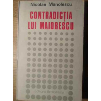 CONTRADICTIA LUI MAIORESCU