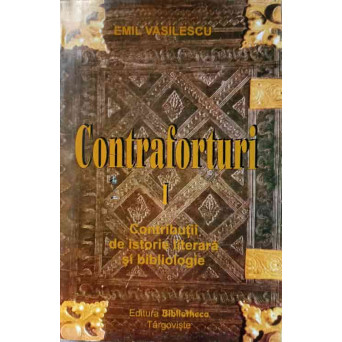 CONTRAFORTURI VOL.1 OPERA SI PERSONALITATE