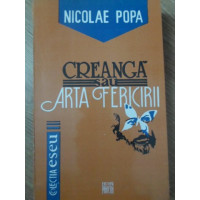 CREANGA SAU ARTA FERICIRII CREANGA SAU ARTA FERICIRII