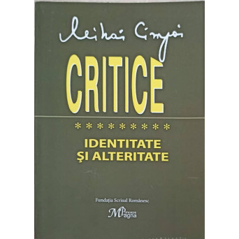CRITICE. IDENTITATE SI ALTERITATE