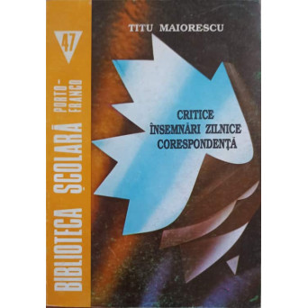 CRITICE. INSEMNARI ZILNICE. CORESPONDENTA